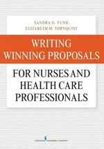 Writing Winning Proposals for Nurses and Health Care Professionals - Sandra Funk