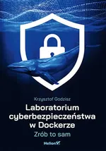 Laboratorium cyberbezpieczeństwa w Dockerze. - Krzysztof Godzisz