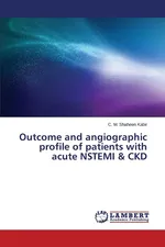 Outcome and Angiographic Profile of Patients with Acute Nstemi & Ckd - C. M. Shaheen Kabir