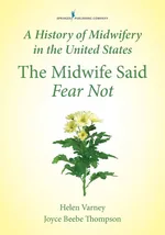 History of Midwifery in the United States - Joyce E. Thompson