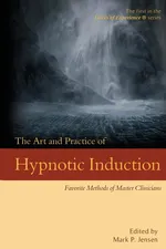 The Art and Practice of Hypnotic Induction