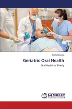 Geriatric Oral Health - Suchi Khurana