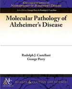 Molecular Pathology of Alzheimer's Disease - Rudy Castellani