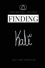 Finding Kali - Kali Rae Wheeler