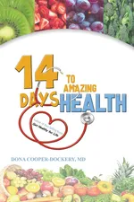 Fourteen Days to Amazing Health - MD Dr. Dona Cooper-Dockery