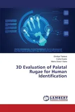 3D Evaluation of Palatal Rugae for Human Identification - Emiliya Taneva