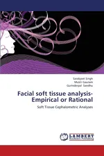Facial Soft Tissue Analysis- Empirical or Rational - Sarabjeet Singh