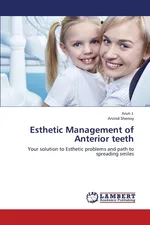 Esthetic Management of Anterior Teeth - Arun J.