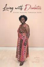 Living with Diabetes - Grace Atea Ampofoh