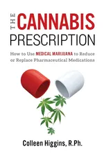 The Cannabis Prescription - R.Ph. Colleen Higgins