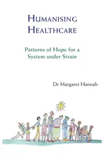 Humanising Healthcare - Margaret Hannah