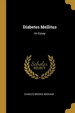 Diabetes Mellitus - Charles Brooks Brigham