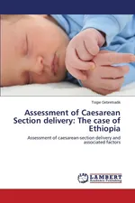 Assessment of Caesarean Section Delivery - Tsigie Gebretsadik