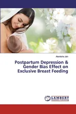 Postpartum Depression & Gender Bias Effect on Exclusive Breast Feeding - Akanksha Jain