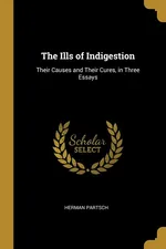 The Ills of Indigestion - Herman Partsch