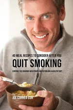 40 Meal Recipes to Consider after You Quit Smoking - Joe Correa