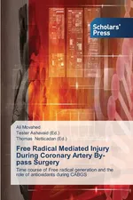 Free Radical Mediated Injury During Coronary Artery By-pass Surgery - Ali Movahed