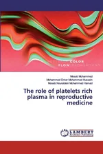 The role of platelets rich plasma in reproductive medicine - Mosab Mohammed