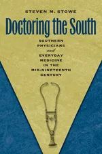 Doctoring the South - Steven M. Stowe