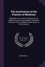 The Institutions of the Practice of Medicine - Anonymous