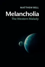 Melancholia - Matthew Bell
