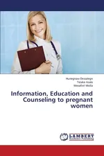 Information, Education and Counseling to Pregnant Women - Hunegnaw Dessalegn