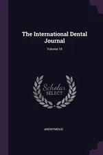 The International Dental Journal; Volume 19 - Anonymous
