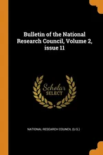 Bulletin of the National Research Council, Volume 2, issue 11 - Research Council (U.S.) National