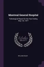 Montreal General Hospital - Osler William