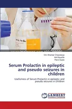 Serum Prolactin in epileptic and pseudo seizures in children - Om Shankar Chaurasiya