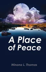 A Place of Peace - Winona L Thomas