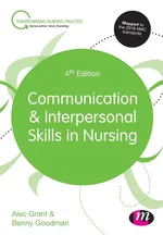 Communication and Interpersonal Skills in Nursing - Alec Grant