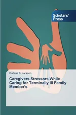 Caregivers Stressors While Caring for Terminally ill Family Member's - Darlene B. Jackson