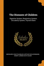 The Diseases of Children - Pfaundler Meinhard Von