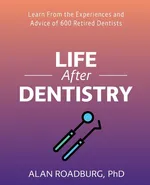 Life After Dentistry - Alan Roadburg