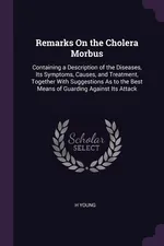 Remarks On the Cholera Morbus - H Young