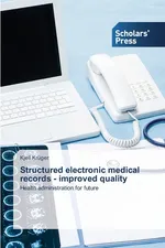 Structured electronic medical records - improved quality - Kjell Krüger