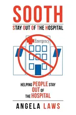 SOOTH Stay Out Of the Hopsital - Angela Laws