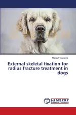 External skeletal fixation for radius fracture treatment in dogs - Mahesh Veeranna