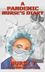 A Pandemic Nurse's Diary - Nurse T