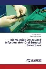 Biomaterials Associated Infection after Oral Surgical Procedures - Yaser Al-Sharaee