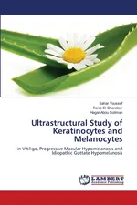 Ultrastructural Study of Keratinocytes and Melanocytes - Sahar Youssef