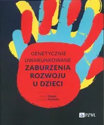 Genetycznie uwarunkowane zaburzenia rozwoju u dzieci