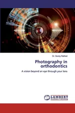 Photography in orthodontics - Dr. Sunny Rathod
