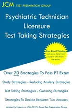Psychiatric Technician Licensure - Test Taking Strategies - Preparation Group JCM-PSYCH Test