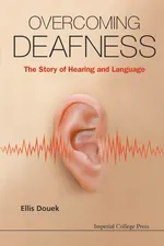 Overcoming Deafness - Ellis Douek