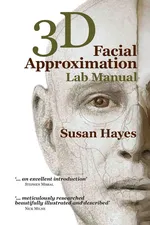3D Facial Approximation Lab Manual - Susan Hayes
