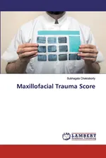 Maxillofacial Trauma Score - Subhagata Chakraborty