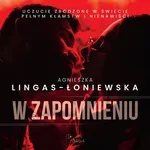 W zapomnieniu - Agnieszka Lingas-Łoniewska