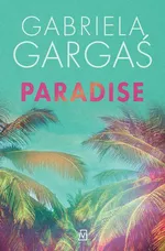 Paradise - Gabriela Gargaś